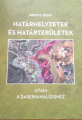 Határhelyzetek és határterületek. Utam a daseinanalízishez.